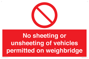 No sheeting or unsheeting of vehicles permitted on weighbridge